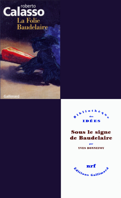 Yves Bonnefoy et Roberto Calasso : d’un Baudelaire l’autre
