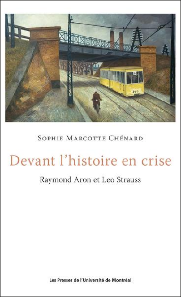De la philosophie et de l’histoire chez Raymond Aron et Leo Strauss
