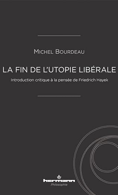 Hayek et l’utopie libérale
