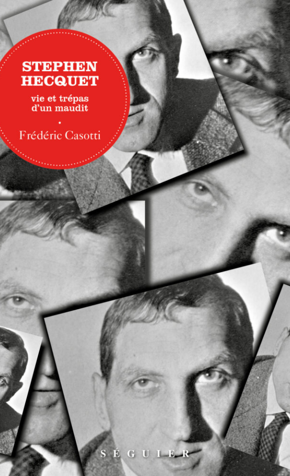 Stephen Hecquet, météore des lettres et du barreau