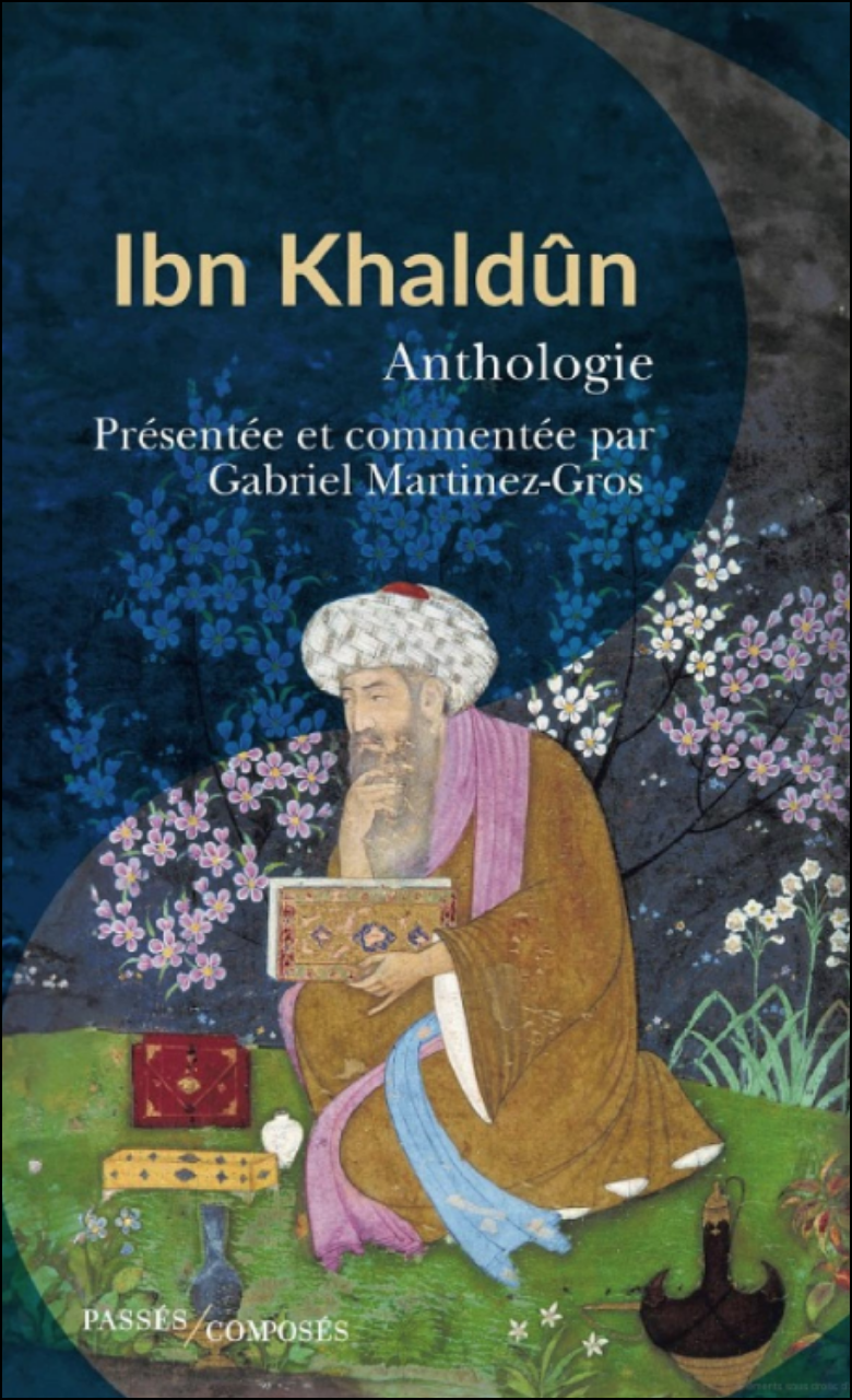 La quintessence de la pensée d’Ibn Khaldûn
