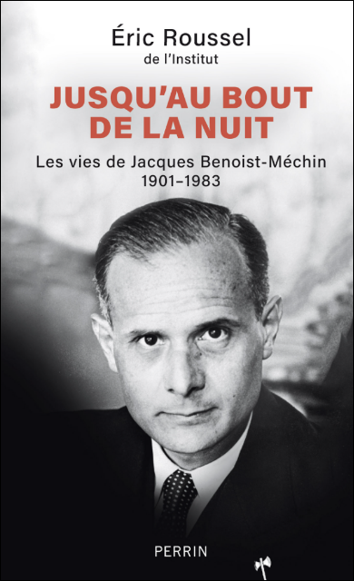 Les vies de Jacques Benoist-Méchin

