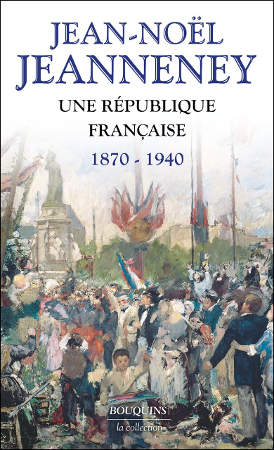 Jean-Noël Jeanneney et la passion de la République
