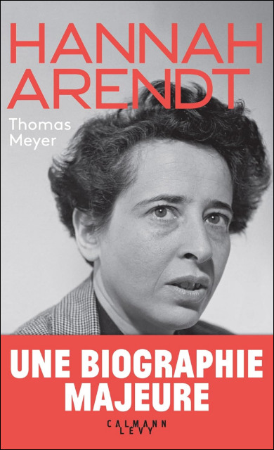 Hannah Arendt : une nouvelle biographie
